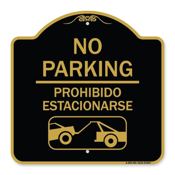 Signmission No Parking Prohibido Estacionarse W/ Car Tow Graphic, Black & Gold Alum, 18" x 18", BG-1818-23597 A-DES-BG-1818-23597 - main
